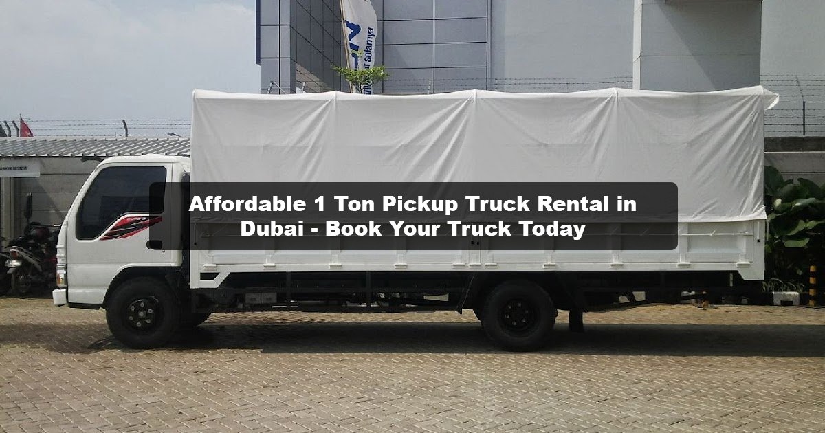 1 ton Pickup truck rental services in dubai